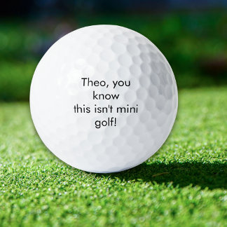 Pelotas De Golf Nombre, ¿sabes que esto no es mini golf?