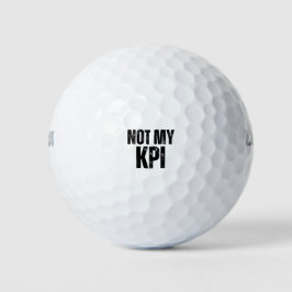 Pelotas De Golf Not My KPI Sarcastic Typographic Golf Balls