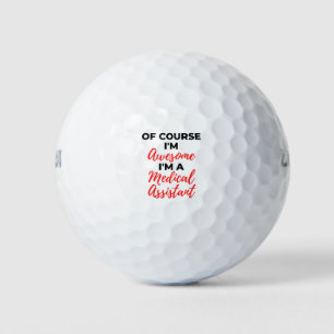 Pelotas De Golf Of Course I'm Awesome I'm A Medical Assistant 2