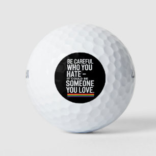 Pelotas De Golf Orgullo LGBT Ten Cuidado Con Quien Odias Frase Div