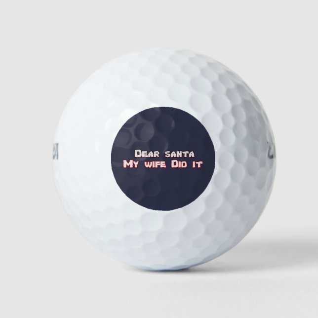 Pelotas De Golf Querida santa, mi esposa lo hizo (Anverso)