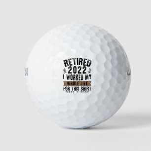 Pelotas De Golf Retirado 2022 Trabajé Toda Mi Graciosa Jubilación
