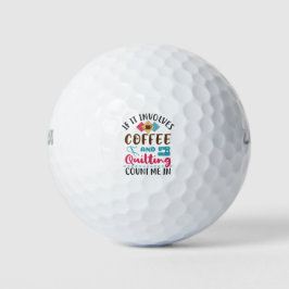 Pelotas De Golf Si involucra café y apaciguamiento, contaré conmig