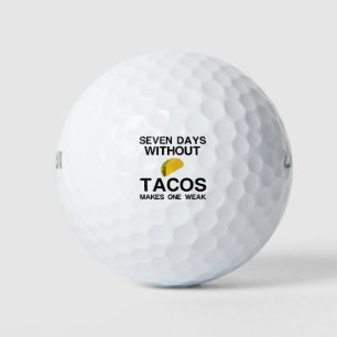 PELOTAS DE GOLF SIETE DÍAS SIN TACOS HACE QUE UNO SEA DÉBIL