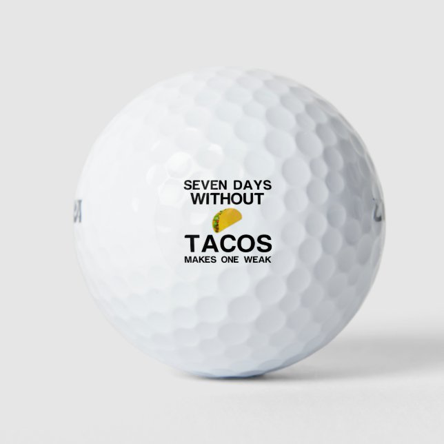 PELOTAS DE GOLF SIETE DÍAS SIN TACOS HACE QUE UNO SEA DÉBIL (Anverso)