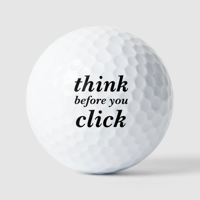 Pelotas De Golf Simple Custom Design | think before you click | (Anverso)