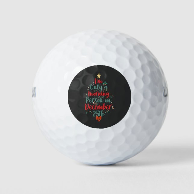 Pelotas De Golf Solo soy una persona matutina el 25 de diciembre N (Anverso)