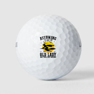 Pelotas De Golf Suponiendo Que Soy Solo Una Anciana Fue Tu Primera