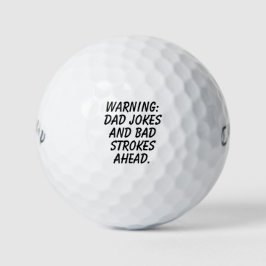 Pelotas De Golf 'Warning: Dad Jokes and Bad Strokes Ahead' Funny 