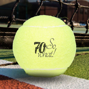Pelotas De Tenis Divertido 70 así que qué Motivacional 70 cumpleaño