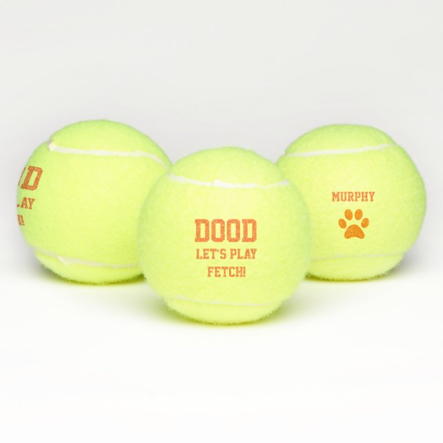 Pelotas De Tenis "Dood Let's Play Fetch" Mascota Perro Cat Toy Name (Múltiples)