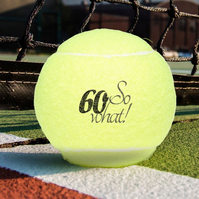 Pelotas De Tenis Funny Modern 60, así que qué Motivacional 60 cumpl (Subido por el creador)