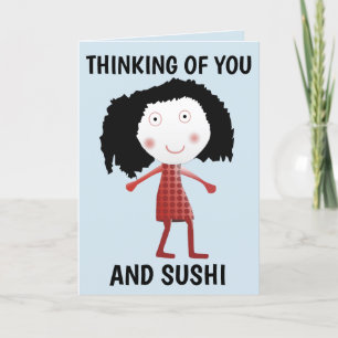 PENSANDO EN USTEDES Y SUSHI GRANDES TARJETAS