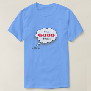 Pensemos en las buenas ideas - Una camiseta de Mis