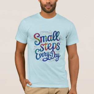Pequeños pasos todos los días   Camiseta de hombre