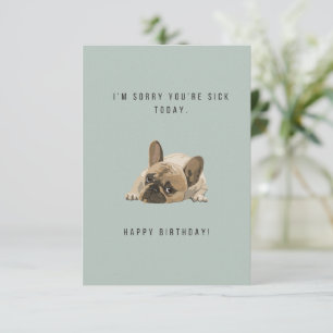 Perdón por ser una tarjeta de cumpleaños enferma