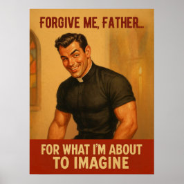 “Perdóname, Padre…” Impresión de humor antiguo