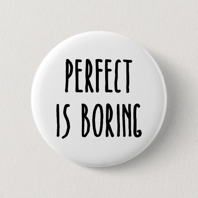 Perfecto es el botón aburrido (Anverso)