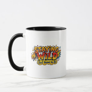 Permaneciendo salvaje pero en casa a las 8 Taza di
