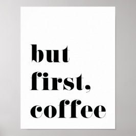 Pero el primer Poster de impresión de café