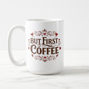 Pero en primer lugar, café - taza clásica de café 