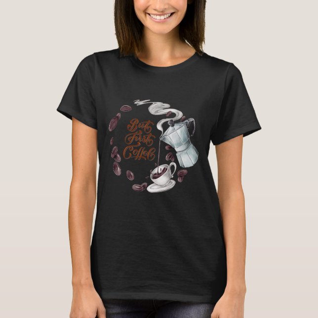 Pero la primera camiseta divertida del café (Anverso)