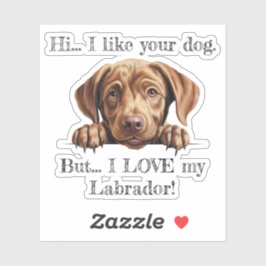 ¡Pero me encanta mi Labrador! Pegatina de vinilo