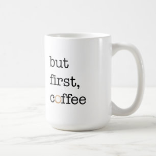 Pero primer café - taza inspiradora