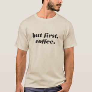 pero primero, camisa del café