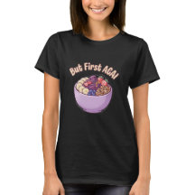Pero Primero Camiseta Kawaii de Açaí Cute 