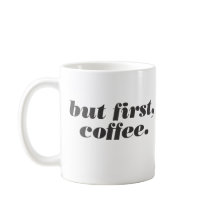 pero primero, taza de café