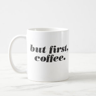 pero primero, taza de café