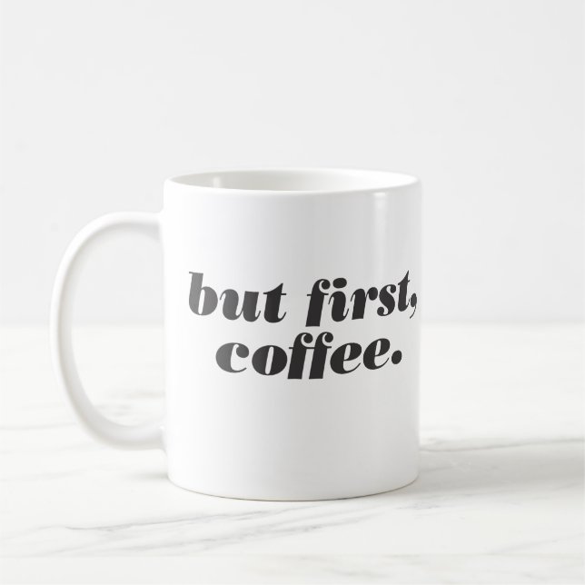 pero primero, taza de café (Izquierda)