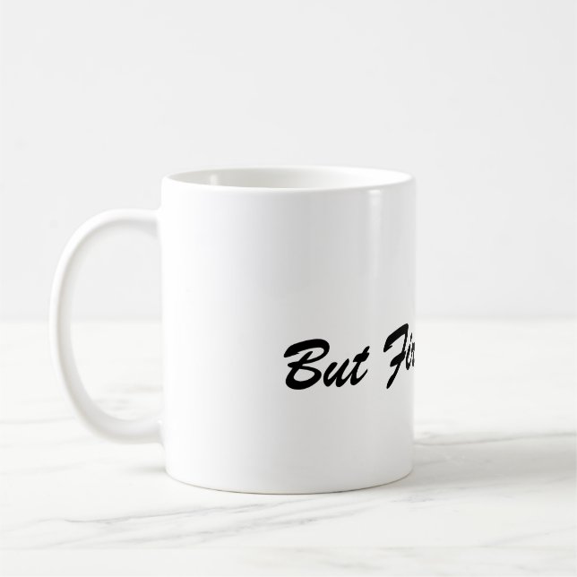 Pero Primero, Taza de Café – Regalo Perfecto para  (Izquierda)