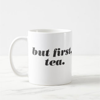 pero primero, taza del té