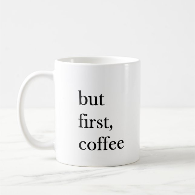 Pero primero taza divertida con cita de café en bl (Izquierda)
