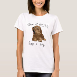 ¡Perro de camiseta de mujeres abraza a un perro! F