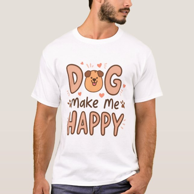 Perro me hace feliz camiseta (Anverso)