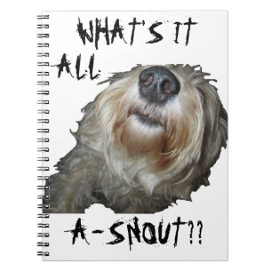 Perro "¿QUÉ ES TODO A-SNOUT?" Cuaderno
