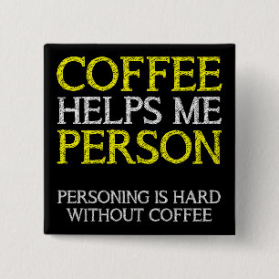 Persona del Café Personificando Insignia de Botón 