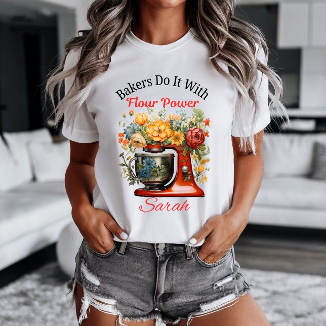 Personaliza | Camiseta Flour Power (Bakers Do It With Flour Power t-shirt. )