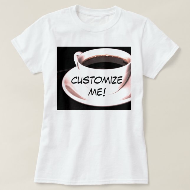 personalizable de la camiseta de la taza de café (Diseño del anverso)