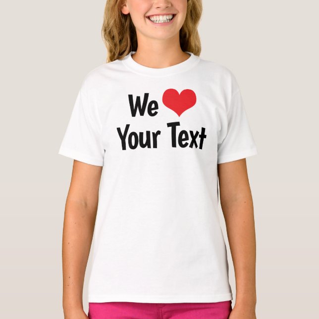 Personalizado Amamos La Camiseta (Anverso)