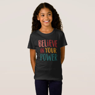 Personalizado Cree En Tu Camiseta De Poder.