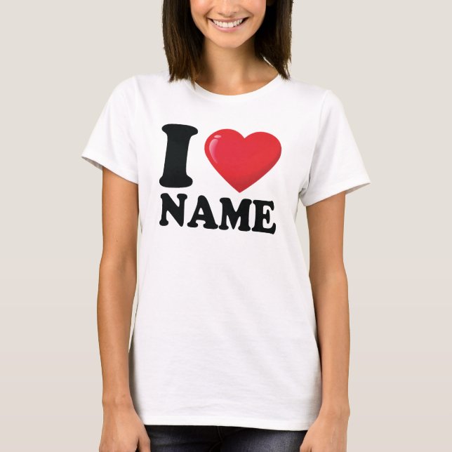 Personalizado I Heart Shirt, Amo la camiseta (Anverso)