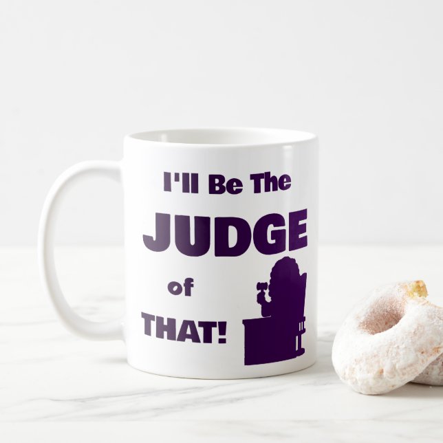 ¡Personalizado seré el juez de eso! Taza (Con donut)