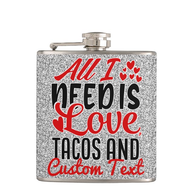 Petaca Amor Tacos y Texto personalizado Todo lo que Neces (Anverso)
