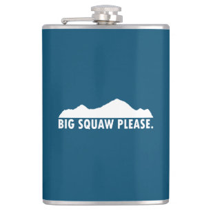 Petaca Big Squaw Please