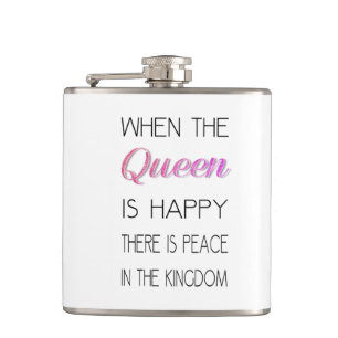 Petaca Cuando la reina es feliz - divertido cite