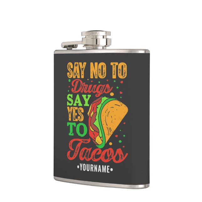 Petaca Decir no a las drogas decir sí a los tacos (Izquierda)